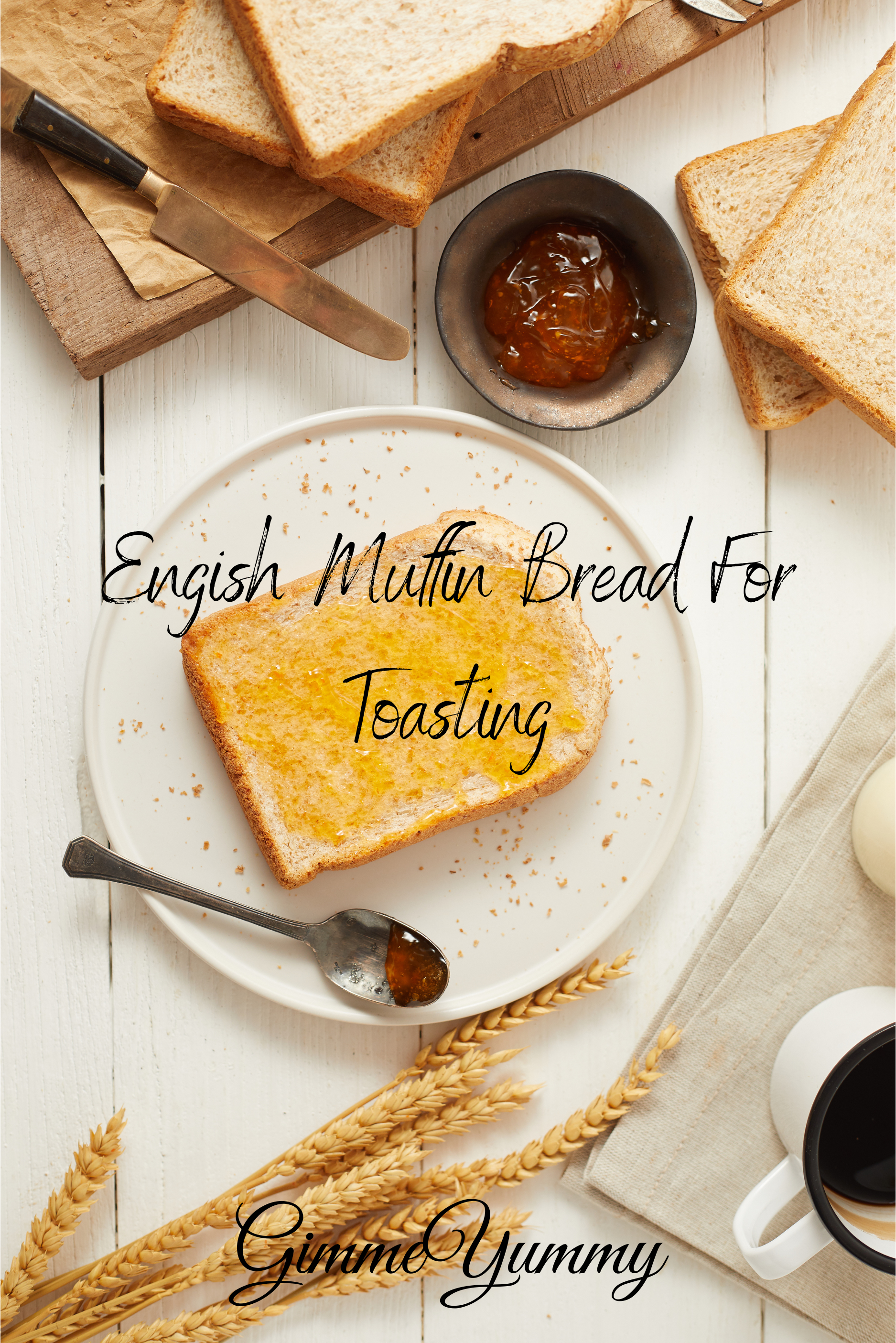 Best English Muffin Toasting Bread Recipe Gimme Yummy